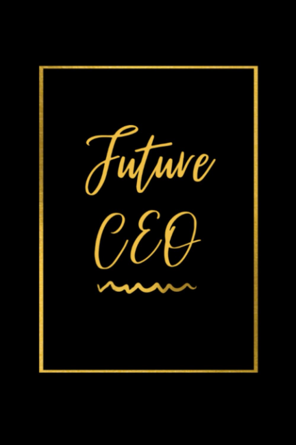 Future CEO Journal - Black and Gold Notebook