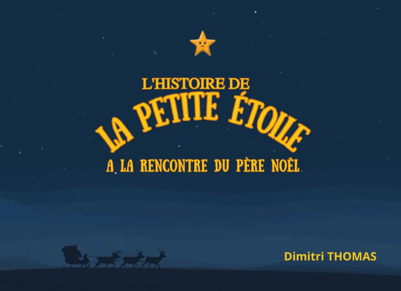 L'histoire de la petite étoile a la rencontre du père noël (Les petits livre de noël)