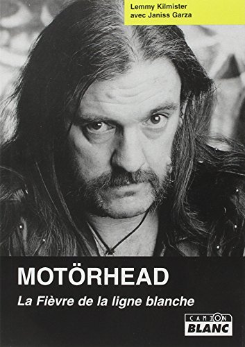 Motörhead : La Fièvre de la ligne blanche