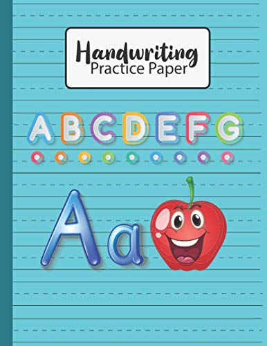 Handwriting Practice Paper: Alphabet handwriting practice paper. Daily Handwriting Practice with Traditional Manuscript