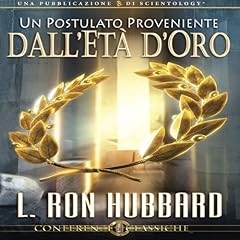 Un Postulato Proveniente Dall'Et&agrave; D'Oro [A Postulate Out of a Golden Age] copertina