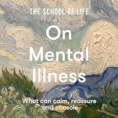 On Mental Illness Audiolibro Por The School of Life arte de portada