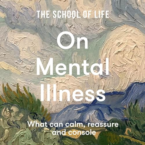 On Mental Illness Audiolivro Por The School of Life capa