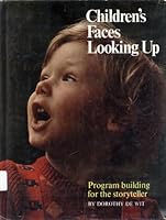 Children's Faces Looking Up: Program Building for the Storyteller 0838902723 Book Cover