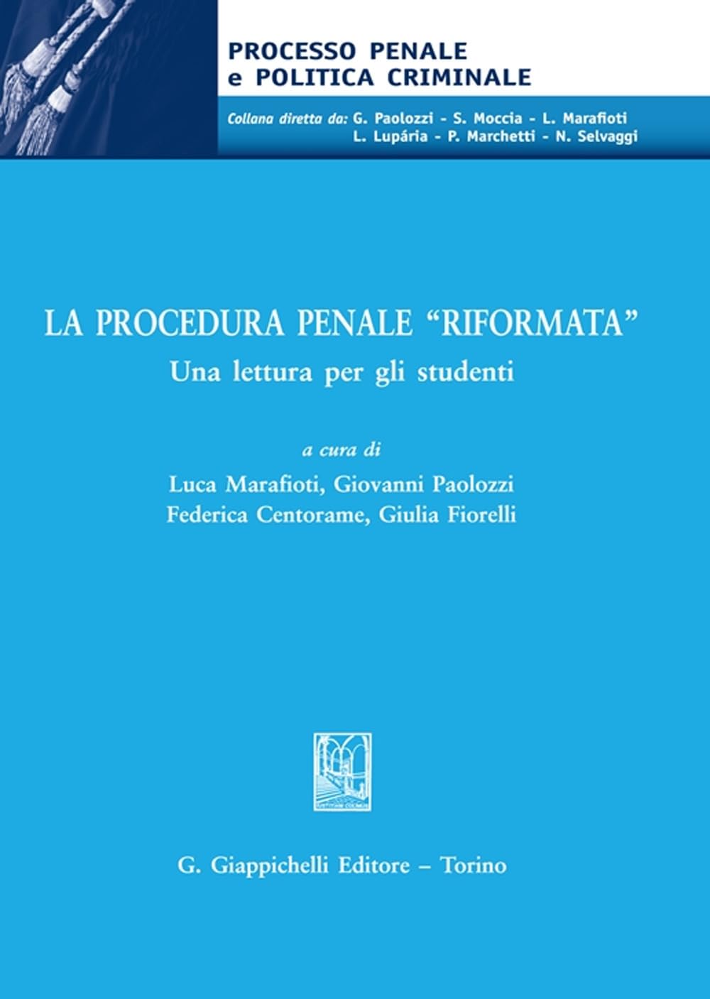 La Procedura Penale «Riformata». Una Lettura Per Gli Studenti - 4