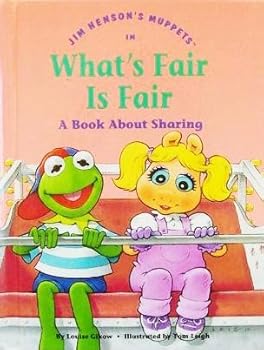 Hardcover Jim Henson's Muppets in What's Fair is Fair: A Book about Sharing Book
