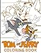 Tom And Jerry Coloring Book: Collection Tom And Jerry Adult Coloring Books (Colouring Pages For Stress Relief)