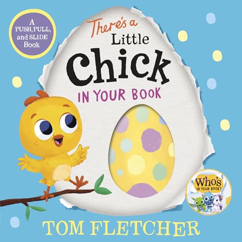 Image of There's a Little Chick in Your Book: A Push, Pull, and Slide Book (Who's In Your Book?)