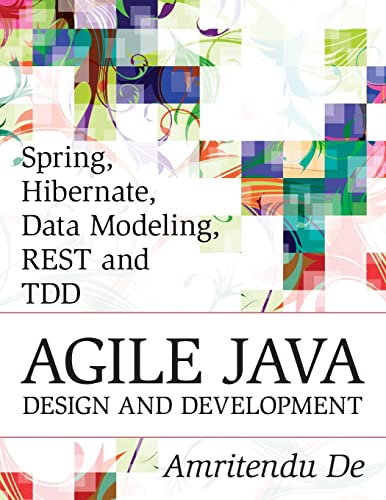 Spring, Hibernate, Data Modeling, REST and TDD: Agile Java Design and Development view 2