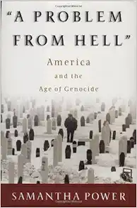 A Problem from Hell: America and the Age of Genocide book cover