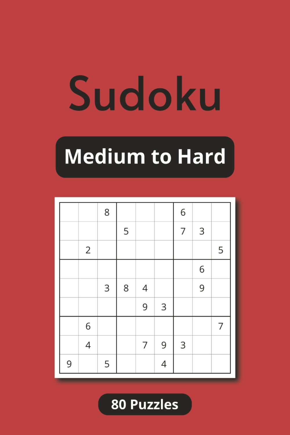 Sudoku - Medium to Hard: Sudoku Puzzle Book for Adults, Level Medium to Hard