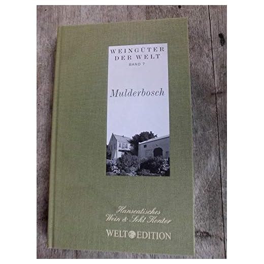 Mulderbosch (Südafrika). [Alexander Margaritoff (Hrsg.) : Weingüter der Welt, Band 7]