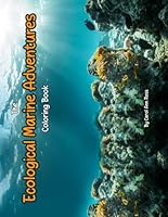 The Ecological Marine Adventures Coloring Book B0D4JB8NHW Book Cover