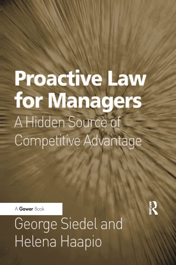 Proactive Law for Managers: A Hidden Source of Competitive Advantage