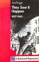 They Saw It Happen 1897-1940 0631053107 Book Cover