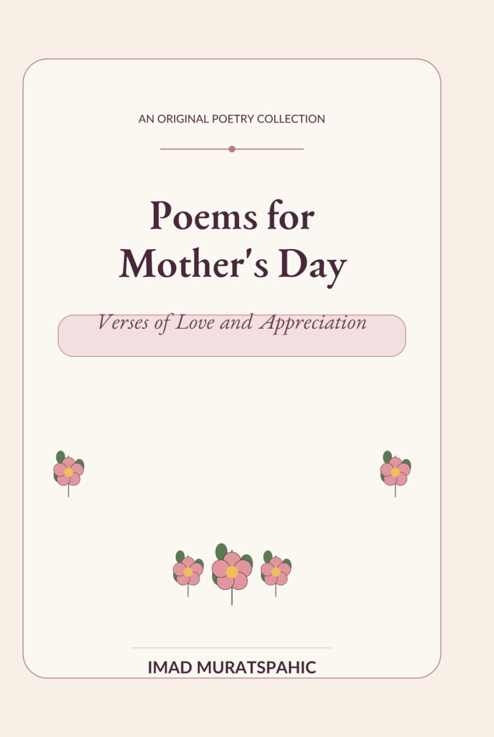 Poems for Mother’s Day: Verses of Love and Appreciation