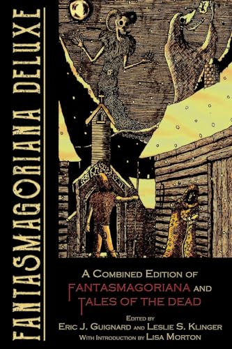 Cover of Fantasmagoriana Deluxe: A Combined Edition of Fantasmagoriana and Tales of the Dead