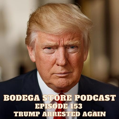 『Episode 153: Trump Arrest Again』のカバーアート