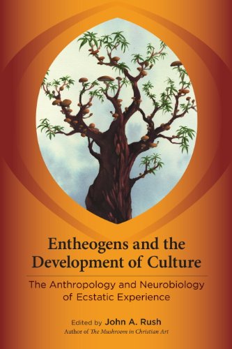 Entheogens and the Development of Culture: The Anthropology and Neurobiology of Ecstatic Experience