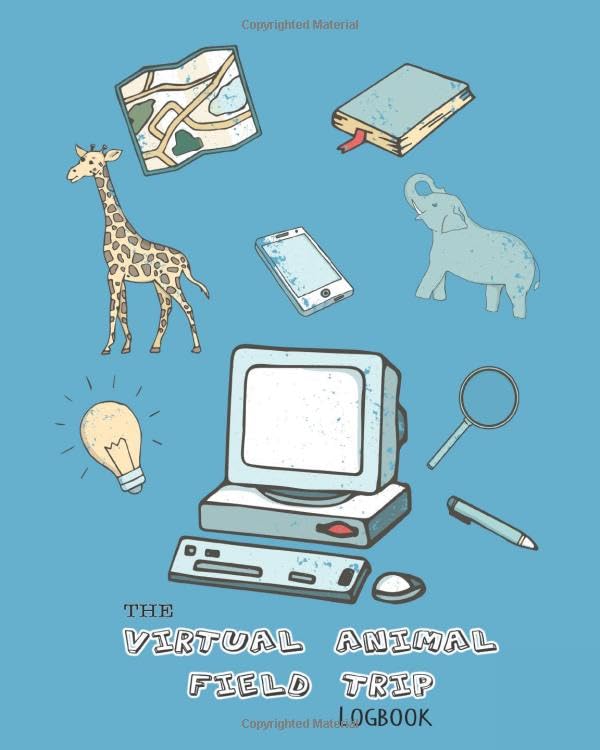 The virtual animal field trip Journal: Creative nature focused unit of study curriculum multi discipline learning for 7-14 year olds - Investigating ... comfort of your home - Safari blue cover art