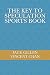 THE KEY TO SPECULATION SPORTS BOOK