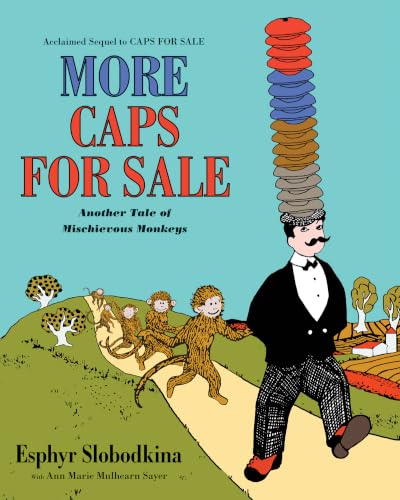 More Caps for Sale: Another Tale of Mischievous Monkeys: The Classic Sequel Bringing Laughs to Early Readers