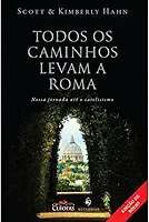 Todos os caminhos levam a Roma: Nossa jornada até o catolicismo