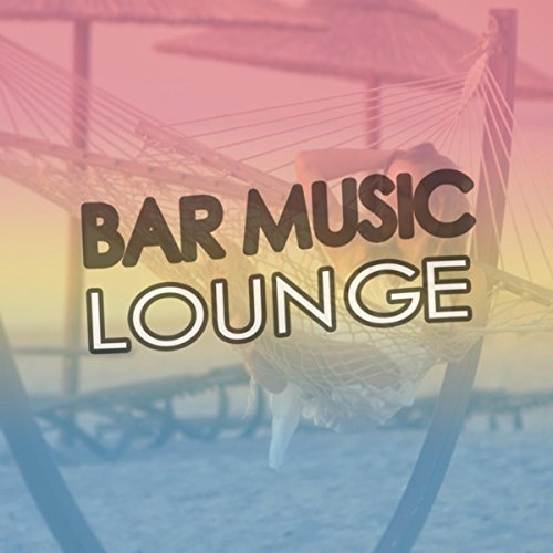 Bar Music Lounge Lounge Cafe, Chill Lounge Music Bar and Italian Chill Lounge