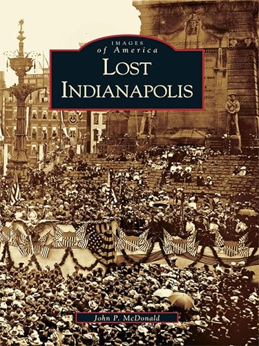 Lost Indianapolis (Images of America)