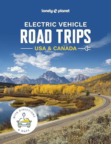Lonely Planet Electric Vehicle Road Trips USA & Canada