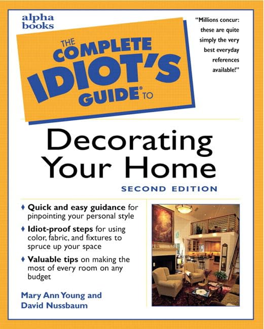 Complete Idiot's Guide to Decorating Your Home, Second Edition