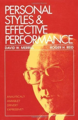 Personal Styles & Effective Performance by Merrill, David W., Reid, Roger H published by CRC Press (1981) 51OO0scNGsL. SL500 - Personal Styles & Effective Performance by Merrill, David W., Reid, Roger H published by CRC Press (1981)