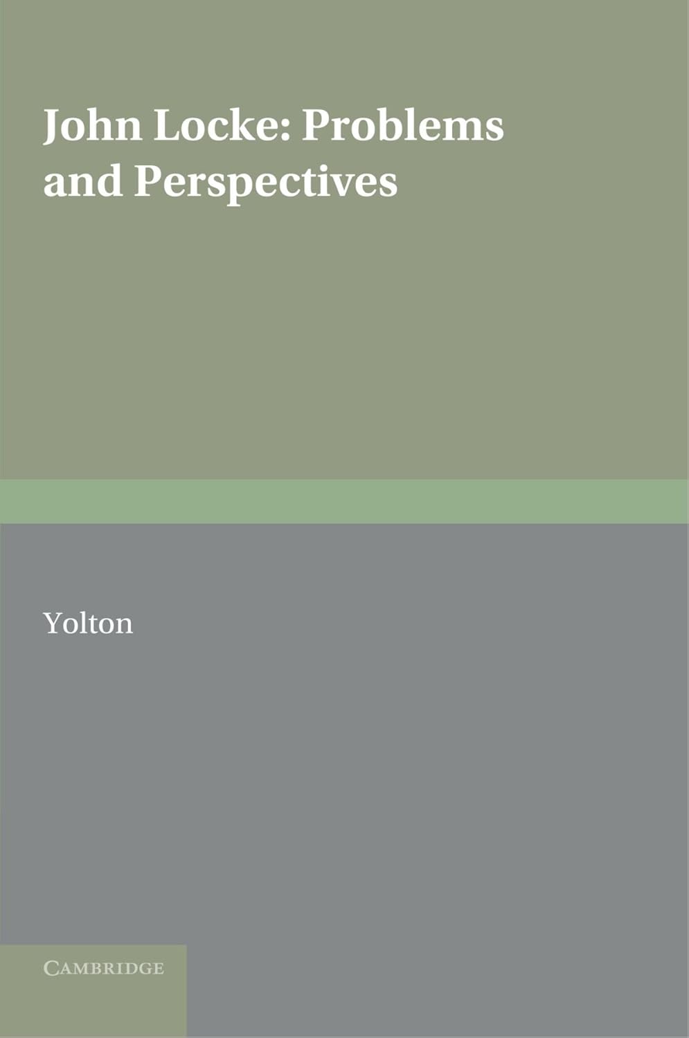 John Locke: Problems and Perspectives: A Collection of New Essays
