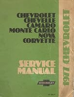 1977 Chevrolet Service Manual: Chevrolet, Chevelle, Camaro, Monte Carlo, Nova, Corvette B000HD445W Book Cover