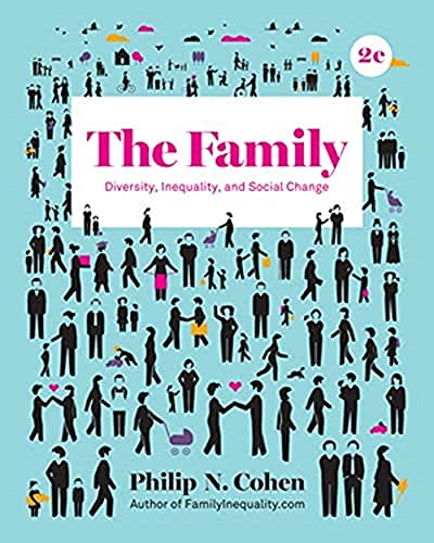 The Family: Diversity, Inequality, and Social Change, 2nd Edition