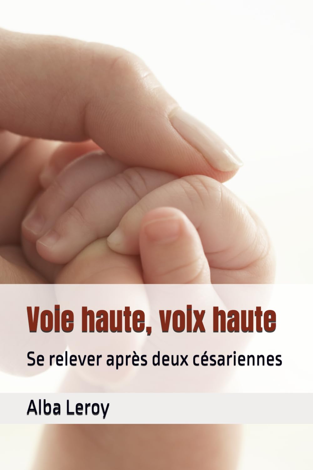 Voie haute, voix haute: Se relever après deux césariennes