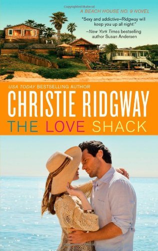 By Christie Ridgway The Love Shack (Beach House... B00RWPSTFE Book Cover