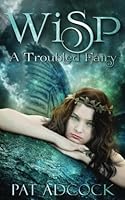 Wisp:: A Troubled Fairy (Volume 2) 1973775344 Book Cover