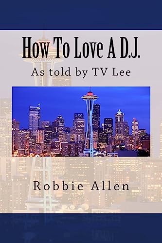 How to Love a D.J.