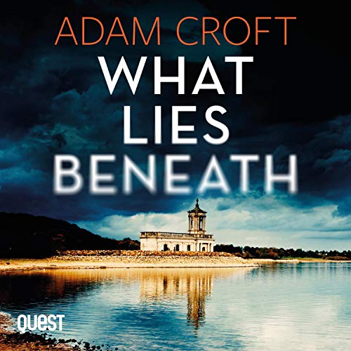 Adam&nbsp;Croft What Lies Beneath (Rutland Crime 01)