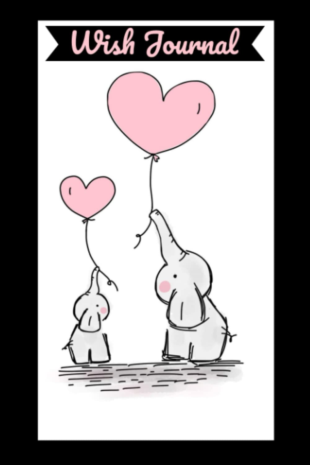 Affirmation Journal: Wish List and Affirmation Journal