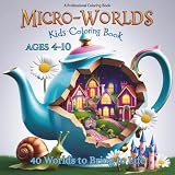  Secrets of the Micro-Worlds: A Whimsical Coloring Adventure: A Magical Coloring Book for Kids with 40 Detailed Hidden Miniature Scenes