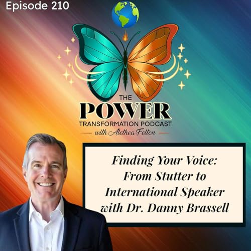 Finding Your Voice: From Stutter to International Speaker with Dr. Danny Brassell