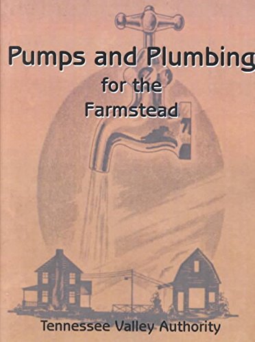 [Pumps and Plumbing for the Farmstead] (By: G E Henderson) [published: September, 2001]