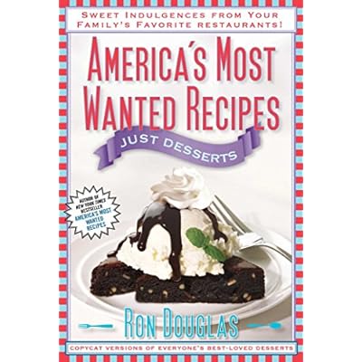 America's Most Wanted Recipes Just Desserts
