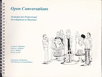 Hardcover Open Conversations: Strategies for Professional Development in Museums Book