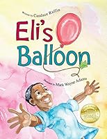Eli's Balloon 0996140514 Book Cover