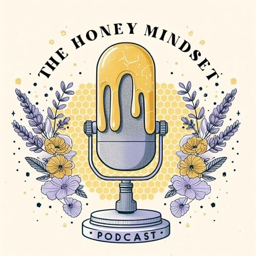 The Honey Mindset Podcast Titelbild