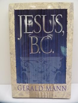Hardcover Jesus, B.C. Book