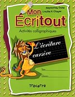 Mon écritout: L'écriture cursive -Activités calligraphiques 2892496063 Book Cover